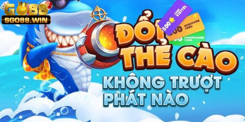 Bắn Cá Đổi Thưởng - Thẻ Cào Và Những Phiên Bản Hot 2024