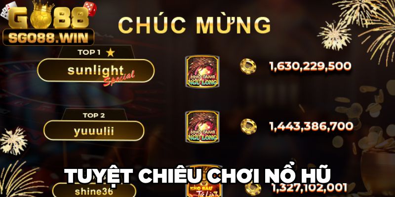 Tuyệt chiêu chơi nổ hũ thắng đậm