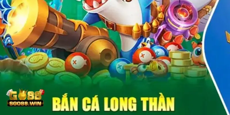 Giới thiệu chung về game bắn cá Long Thần